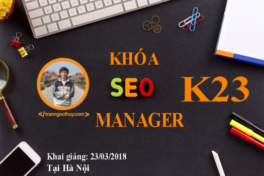Đào tạo SEO Manager K23