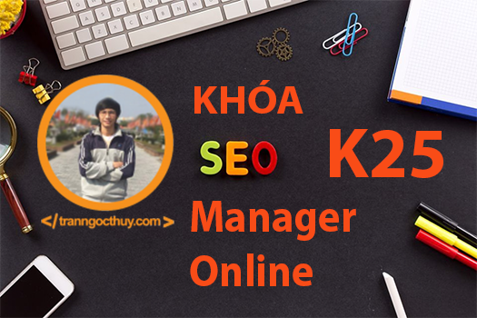 Lịch khai giảng SEO Manager Online K25 cho các bạn ở tỉnh khác